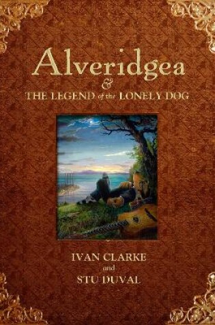 Cover of Alveridgea and the Legend of the Lonely Dog