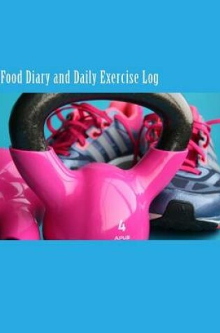 Cover of My Food Diary and Daily Exercise Log