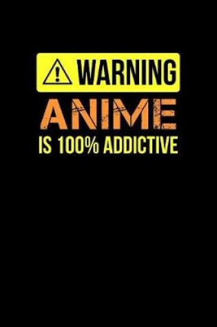 Cover of Warning Anime Is 00 Addictive