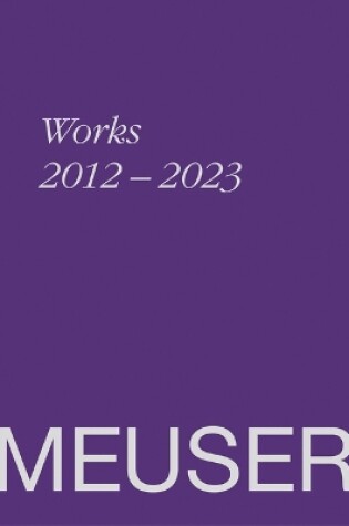 Cover of Meuser. Works 2012-2023