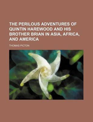 Book cover for The Perilous Adventures of Quintin Harewood and His Brother Brian in Asia, Africa, and America