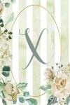 Book cover for 2020 Weekly Planner, Letter X, Green Stripe Floral Design
