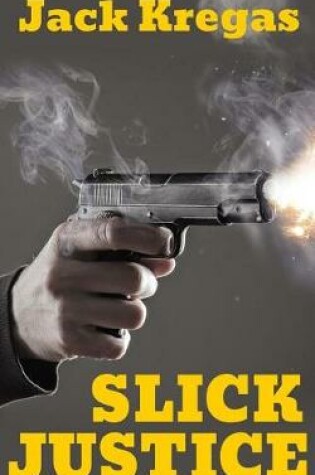 Cover of Slick Justice