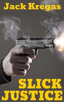 Book cover for Slick Justice