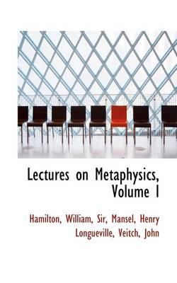 Book cover for Lectures on Metaphysics, Volume I