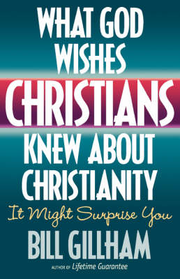 Book cover for What God Wishes Christians Knew about Christianity