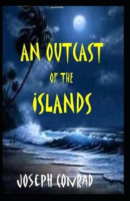 Book cover for An Outcast of the Islands Illustrated