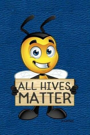 Cover of All Hives Matter Journal