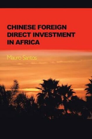 Cover of Chinese Foreign Direct Investment In Africa