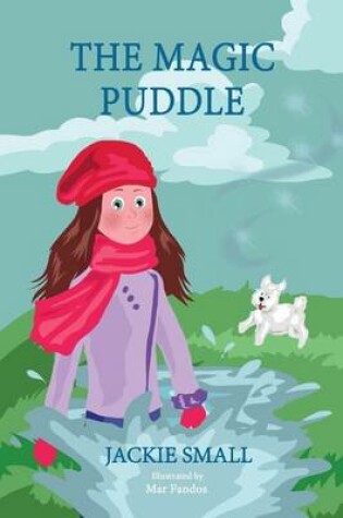 Cover of The Magic Puddle