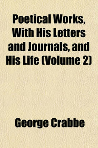 Cover of Poetical Works, with His Letters and Journals, and His Life (Volume 2)