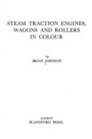 Cover of Steam Traction Engines, Wagons and Rollers