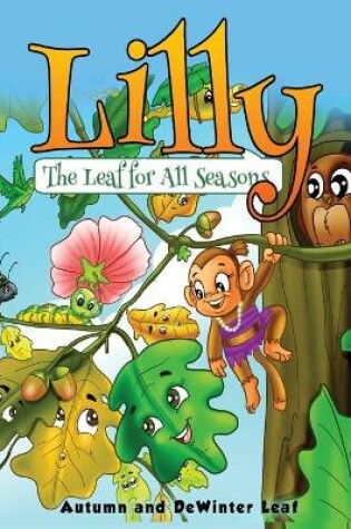 Cover of Lilly The Leaf For All Seasons