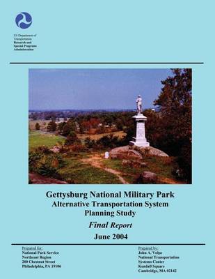 Book cover for Gettysburg National Military Park Alternative Transportation System Planning Study