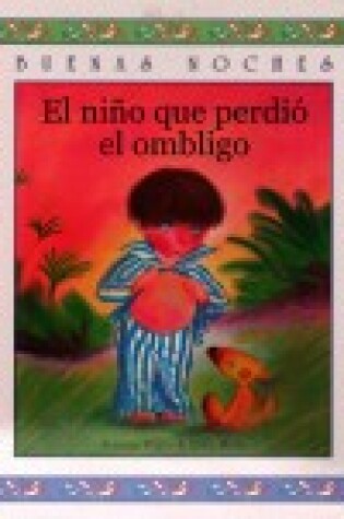 Cover of El Ni~no Que Perdio El Ombligo