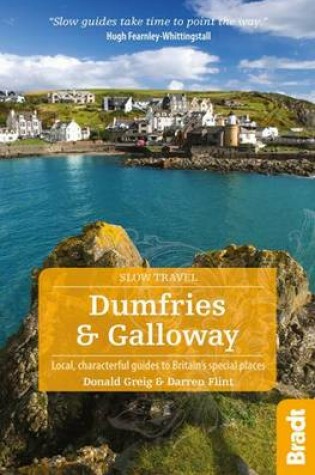 Cover of Dumfries and Galloway (Slow Travel)