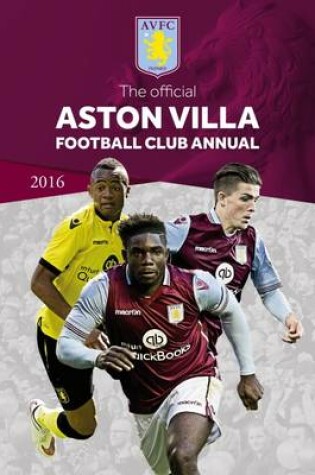 Cover of The Official Aston Villa Football Club Annual 2016