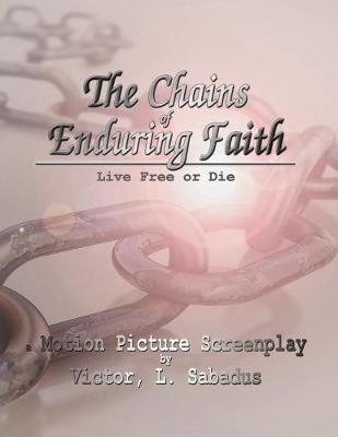 Cover of The Chains of Enduring Faith