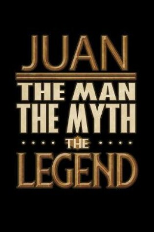 Cover of Juan The Man The Myth The Legend