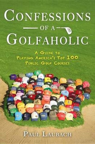 Cover of Confessions of a Golfaholic