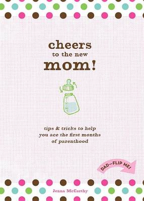 Book cover for Cheers To The New Mom!/Cheers To The New Dad!