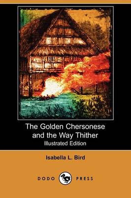 Book cover for The Golden Chersonese and the Way Thither (Illustrated Edition) (Dodo Press)