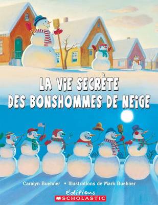 Book cover for La Vie Secrète Des Bonshommes de Neige