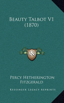 Book cover for Beauty Talbot V1 (1870)