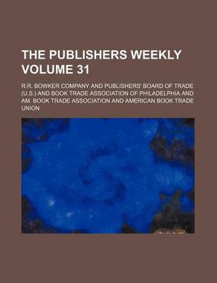 Book cover for The Publishers Weekly Volume 31