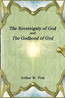 Book cover for The Sovereignty of God and the Godhood of God
