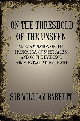 Cover of On the Threshold of the Unseen