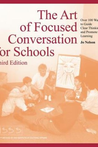 Cover of The Art of Focused Conversation for Schools, Third Edition