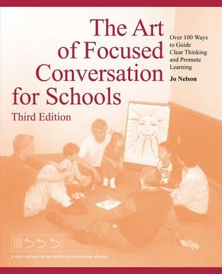 Book cover for The Art of Focused Conversation for Schools, Third Edition
