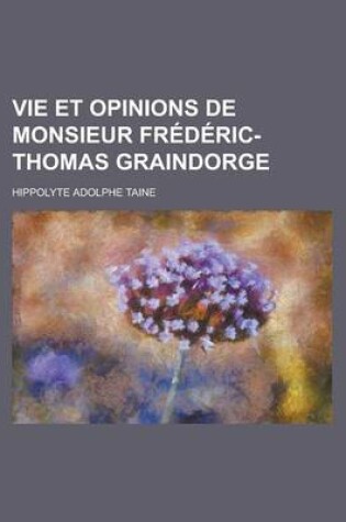 Cover of Vie Et Opinions de Monsieur Frederic-Thomas Graindorge