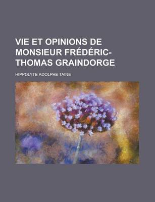 Book cover for Vie Et Opinions de Monsieur Frederic-Thomas Graindorge