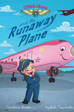 Cover of Pilot Jane and the Runaway Plane