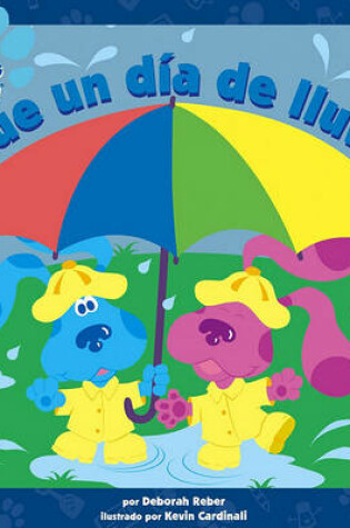 Cover of Blue Un Dia de Lluvia (Blue's Best Rainy Day)