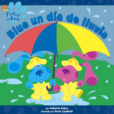 Book cover for Blue Un Dia de Lluvia (Blue's Best Rainy Day)