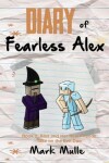Book cover for Diary of Fearless Alex (Book 2)