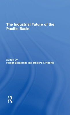 Book cover for The Industrial Future Of The Pacific Basin