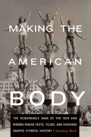 Cover of Making the American Body