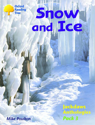 Book cover for Oxford Reading Tree: Levels 8-11: Jackdaws: Pack 3: Snow and Ice