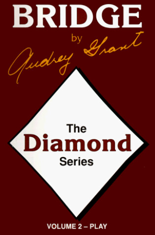 Cover of The Diamond Series: An Introduction to Bridge Play of the Hand