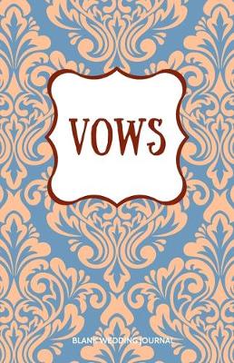 Book cover for Vows Small Size Blank Journal-Wedding Vow Keepsake-5.5"x8.5" 120 pages Book 16