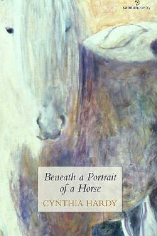 Cover of Beneath the Portrait of a Horse