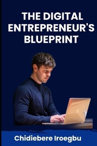 Cover of The Digital Entrepreneur's Blueprint