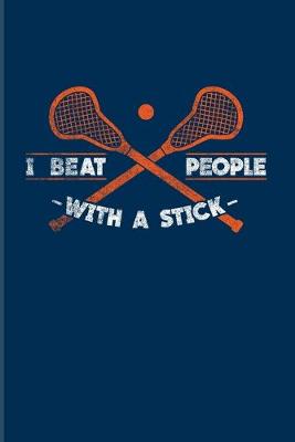 Book cover for I Beat People With A Stick