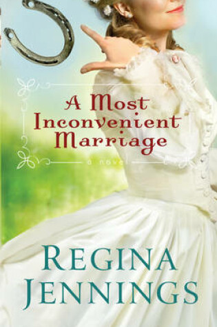 Cover of A Most Inconvenient Marriage