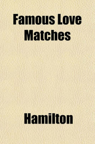 Cover of Famous Love Matches