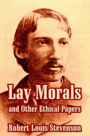 Cover of Lay Morals and Other Ethical Papers